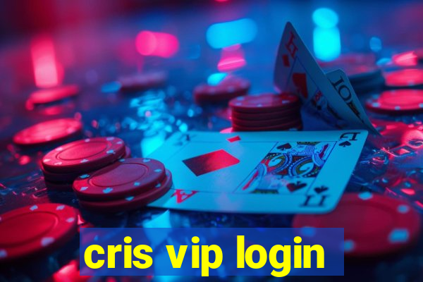 cris vip login