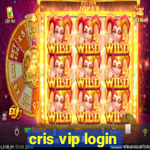 cris vip login