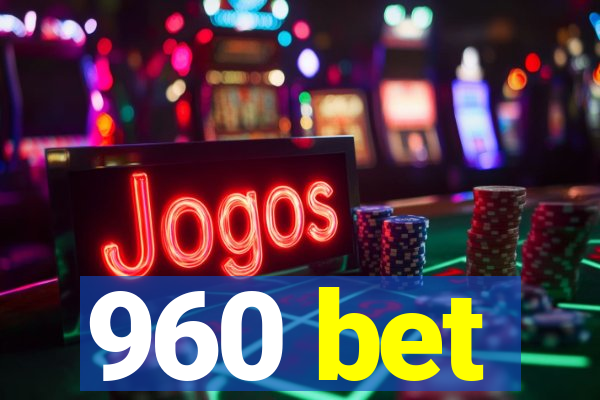 960 bet