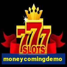 moneycomingdemo