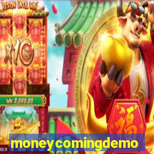 moneycomingdemo