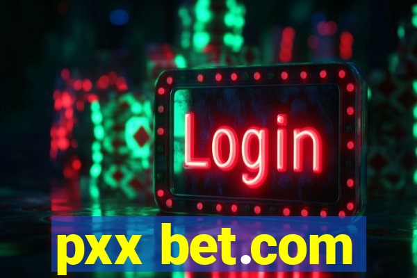 pxx bet.com