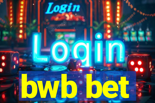 bwb bet