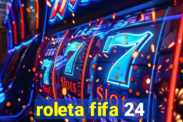 roleta fifa 24