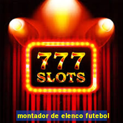 montador de elenco futebol