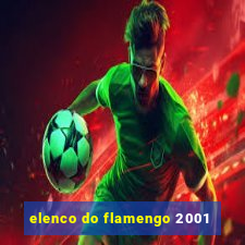 elenco do flamengo 2001