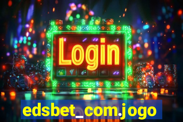 edsbet_com.jogos.app