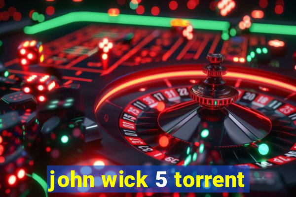 john wick 5 torrent