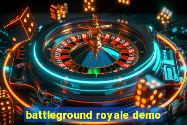 battleground royale demo