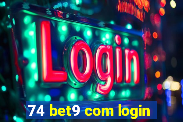 74 bet9 com login