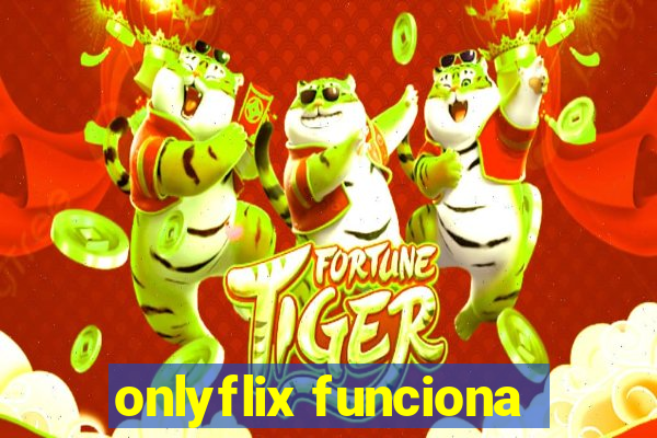 onlyflix funciona