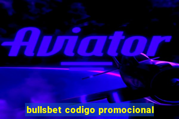 bullsbet codigo promocional