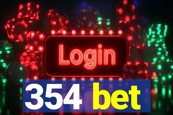 354 bet