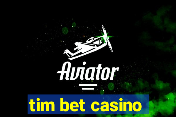 tim bet casino