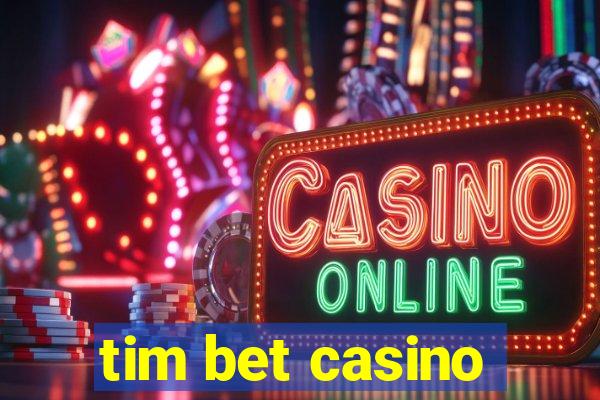 tim bet casino