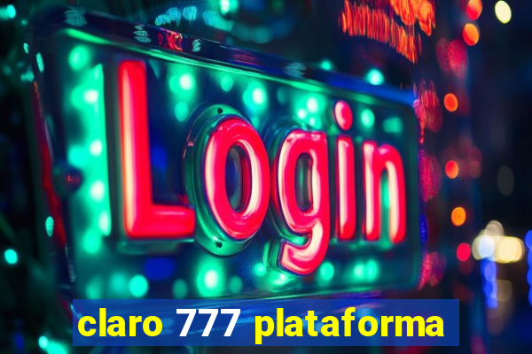 claro 777 plataforma