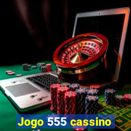 Jogo 555 cassino