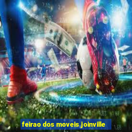 feirao dos moveis joinville