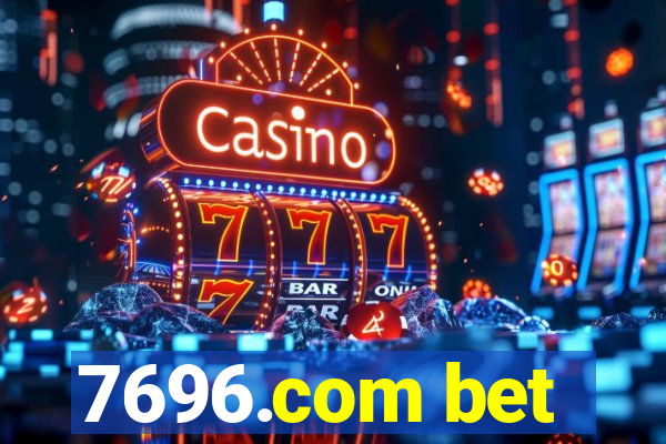 7696.com bet