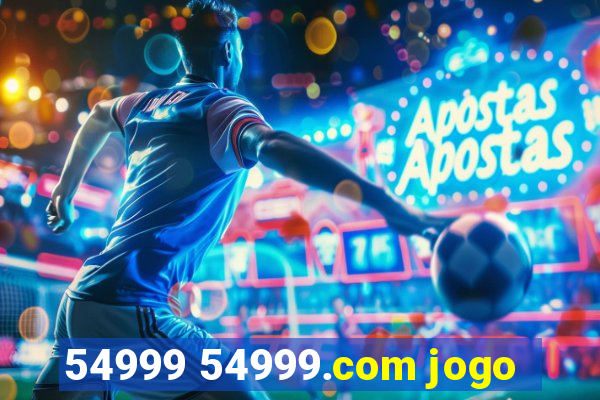 54999 54999.com jogo