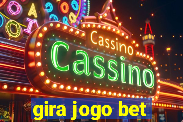 gira jogo bet