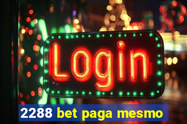 2288 bet paga mesmo