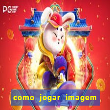 como jogar imagem no google para pesquisa