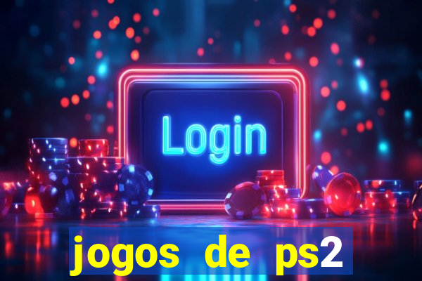 jogos de ps2 formato iso