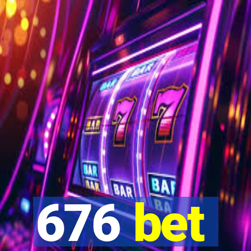 676 bet