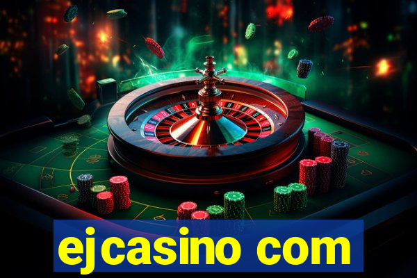 ejcasino com