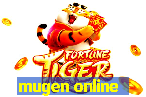 mugen online