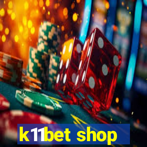 k11bet shop