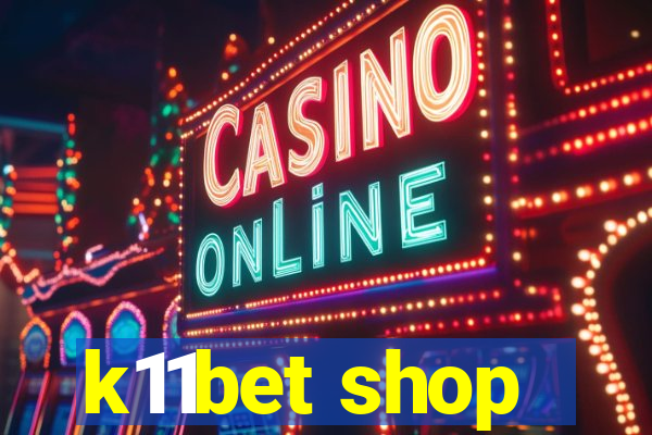 k11bet shop