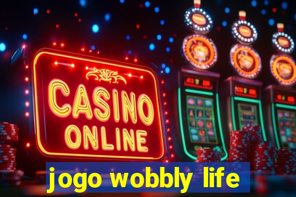 jogo wobbly life