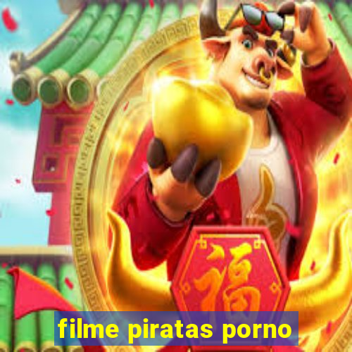 filme piratas porno