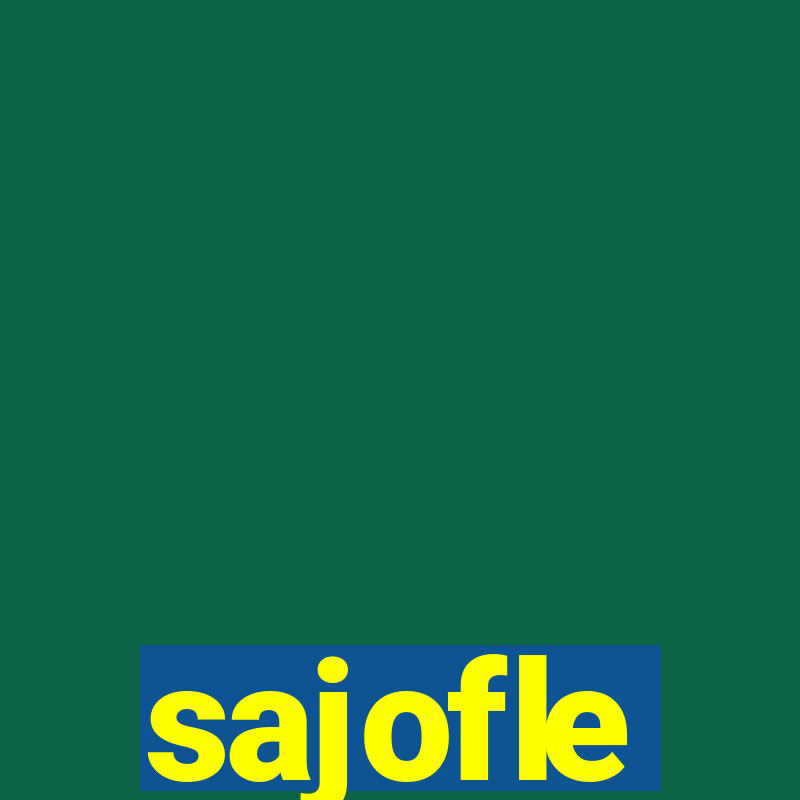 sajofle