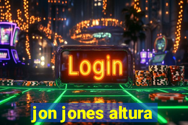 jon jones altura