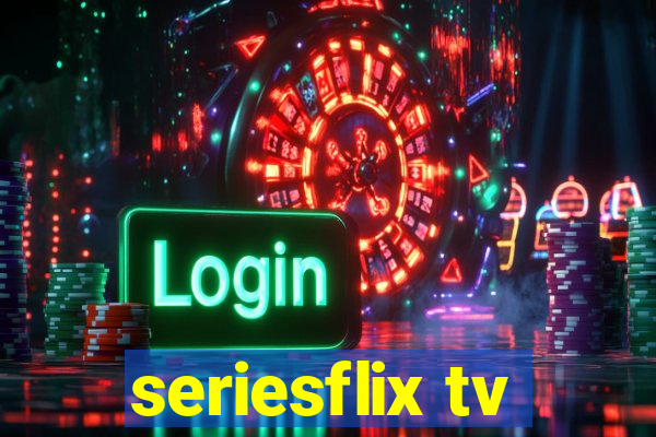 seriesflix tv