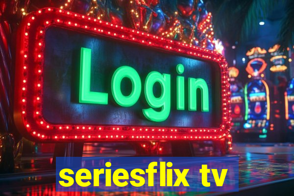 seriesflix tv