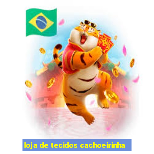 loja de tecidos cachoeirinha