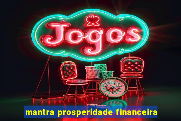 mantra prosperidade financeira