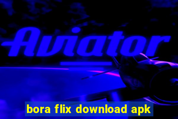 bora flix download apk