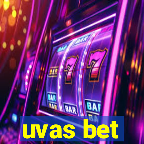 uvas bet