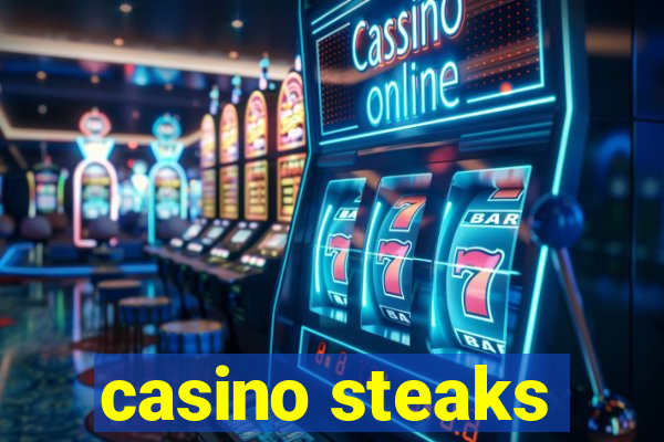 casino steaks