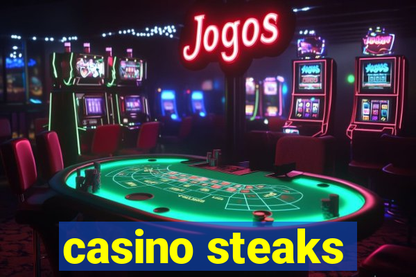 casino steaks