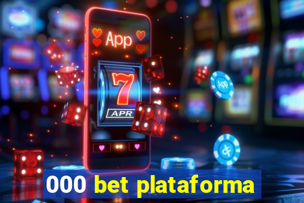 000 bet plataforma