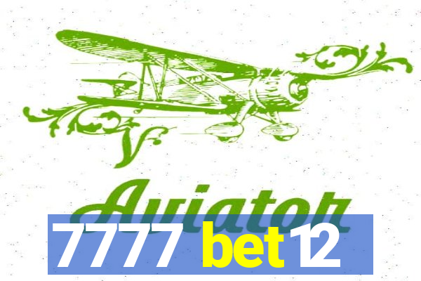 7777 bet12