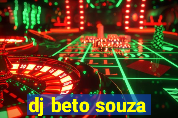 dj beto souza