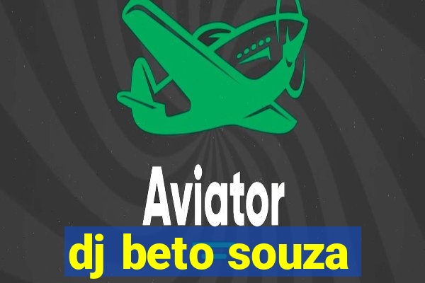 dj beto souza