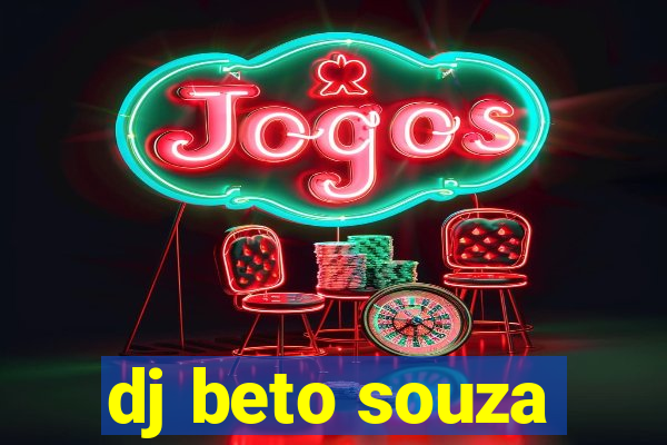 dj beto souza